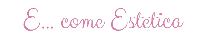 E... come Estetica